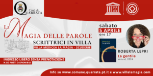 Sabato 5 aprile 2025 ore 17, Villa La Magia: “La Magia delle Parole. Scrittrici in villa” – Roberta Lepri presenta “La gentile”