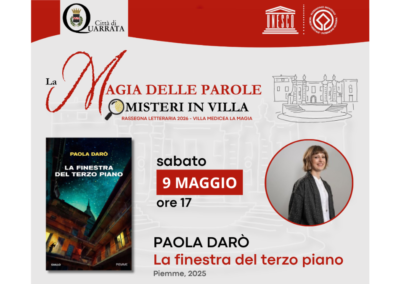 Sabato 9 maggio 2026 ore 17, Villa La Magia: “La Magia delle Parole. Misteri in Villa” – Paola Darò “La finestra del terzo piano”