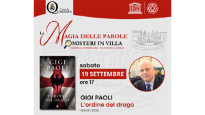 Sabato 19 settembre 2026 ore 17, Villa La Magia: “La Magia delle Parole. Misteri in Villa” – Gigi Paoli “L’ordine del drago”